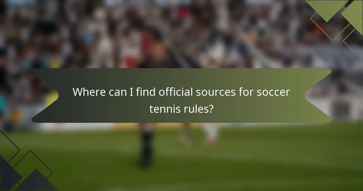Where can I find official sources for soccer tennis rules?